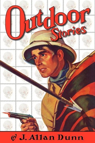 Cover for J. Allan Dunn · Outdoor Stories (Pocketbok) [First edition] (2011)