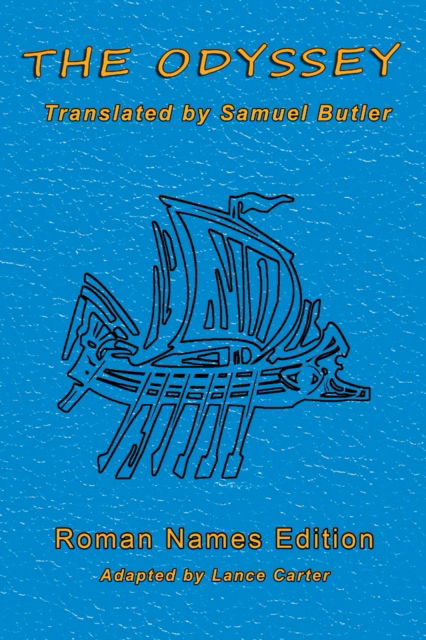 Cover for Lance C Carter · The Odyssey Translated by Samuel Butler Roman Names Edition (Paperback Book) (2021)