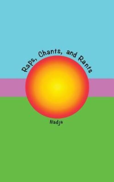 Cover for Nadja · Raps, Chants, and Rants (Paperback Book) (2017)