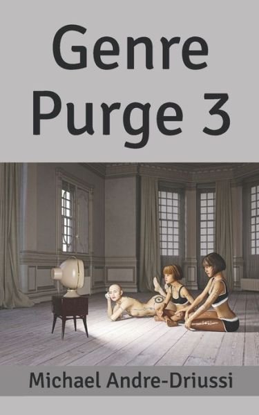 Cover for Michael Andre-Driussi · Genre Purge 3 (Pocketbok) (2020)