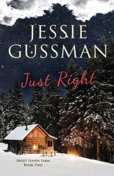 Cover for Jessie Gussman · Just Right - Sweet Haven Farm (Paperback Book) (2018)