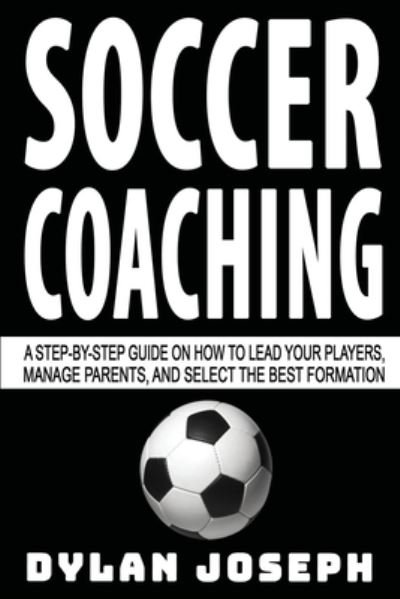 Cover for Dylan Joseph · Soccer Coaching (Paperback Bog) (2019)