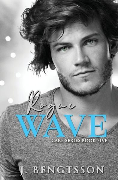 Rogue Wave - J. Bengtsson - Books - Bowker - 9781949975154 - April 13, 2020