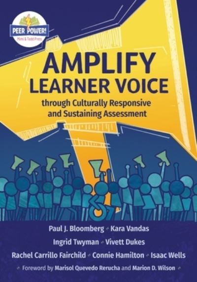 Amplify Learner Voice Through Culturally Responsive and Sustaining Assessment - Paul Bloomberg - Książki - Mimi & Todd Press, Inc. - 9781950089154 - 14 grudnia 2022