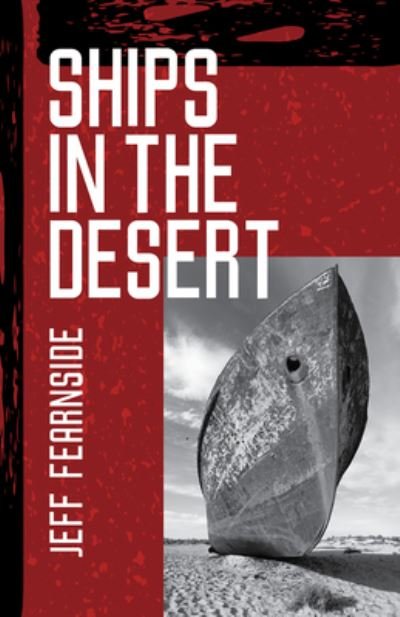 Cover for Jeff Fearnside · Ships In The Desert - SFWP Literary Awards (Taschenbuch) (2022)