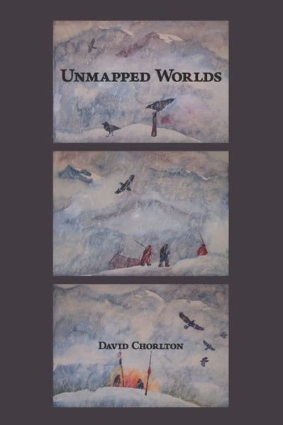 Cover for David Chorlton · Unmapped Worlds (Paperback Book) (2021)