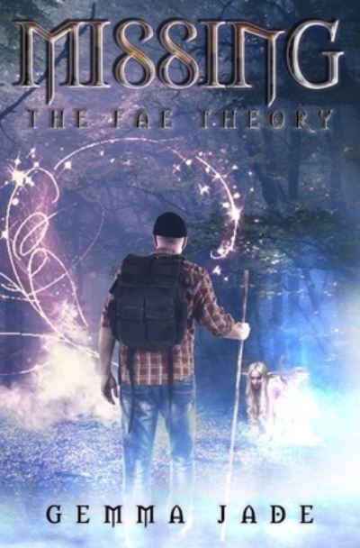 Cover for Gemma Jade · Missing: The Fae Theory (Paperback Book) (2021)