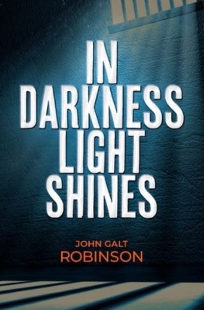 Cover for John Robinson · In Darkness Light Shines (Book) (2023)