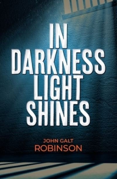 Cover for John Robinson · In Darkness Light Shines (Bog) (2023)