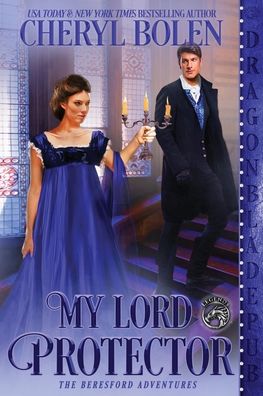 My Lord Protector - Cheryl Bolen - Kirjat - Dragonblade Publishing, Inc. - 9781956003154 - tiistai 12. lokakuuta 2021