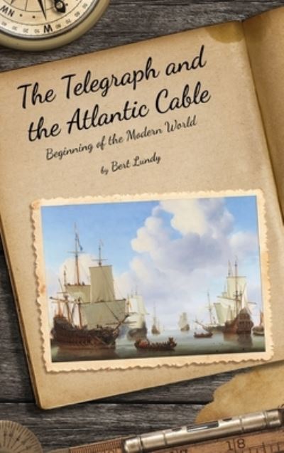 Cover for Bert Lundy · The Telegraph and the Atlantic Cable (Hardcover Book) (2022)