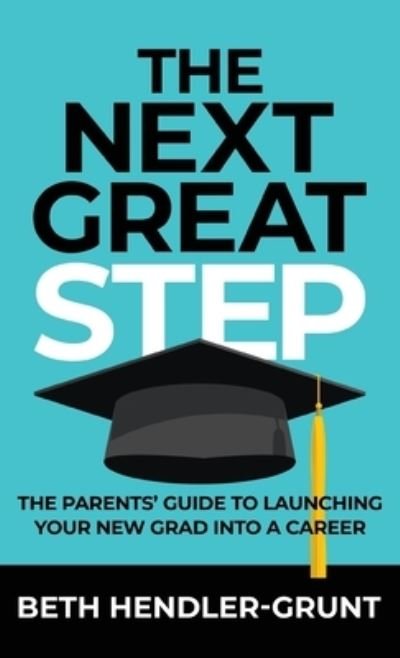 Cover for Beth Hendler-Grunt · Next Great Step (Book) (2022)