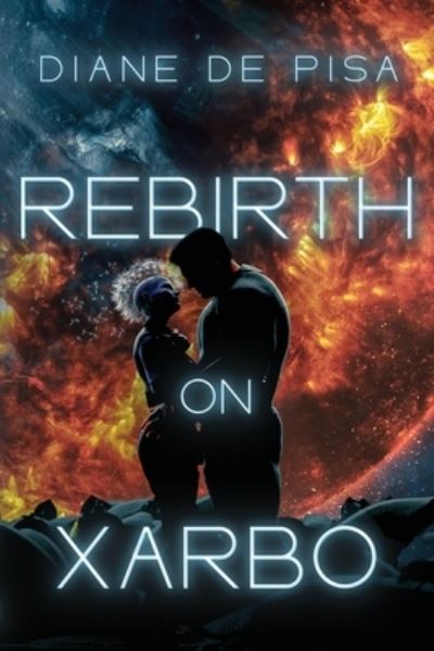 Cover for Diane De Pisa · Rebirth on Xarbo (Buch) (2023)