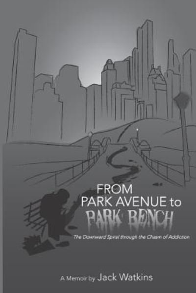 Jack Watkins · From Park Avenue to Park Bench (Paperback Book) (2017)