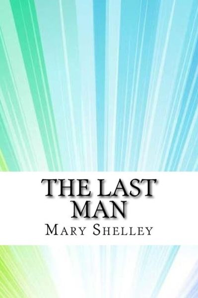 Cover for Mary Shelley · The Last Man (Paperback Book) (2017)