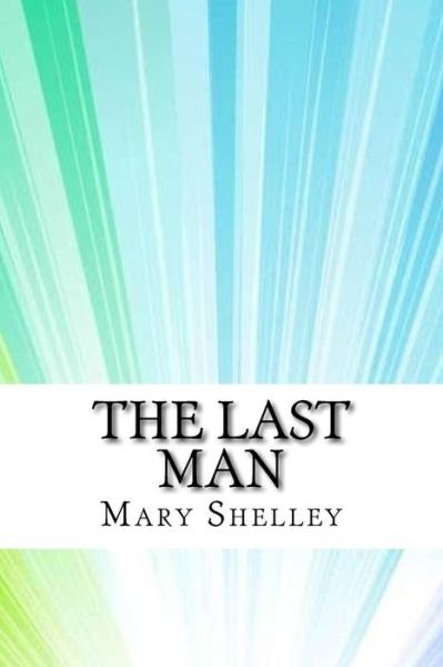 Cover for Mary Shelley · The Last Man (Paperback Bog) (2017)