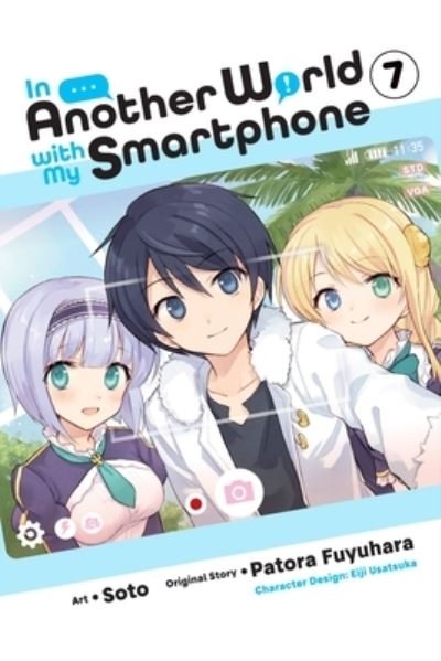 Cover for Patora Fuyuhara · In Another World with My Smartphone, Vol. 7 (manga) - IN ANOTHER WORLD WITH MY SMARTPHONE GN (Pocketbok) (2023)