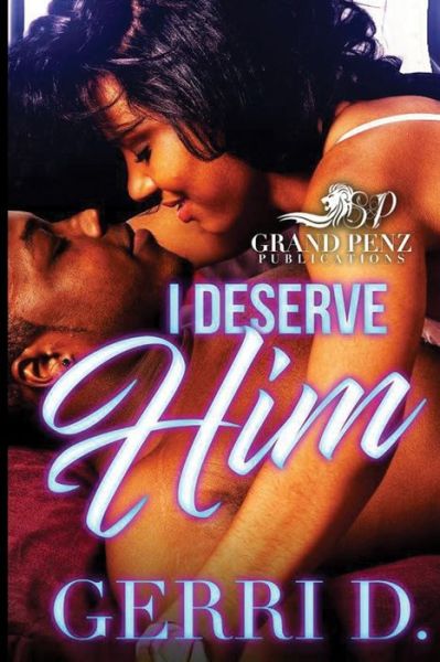 Cover for Gerri D. · I Deserve Him (Pocketbok) (2017)