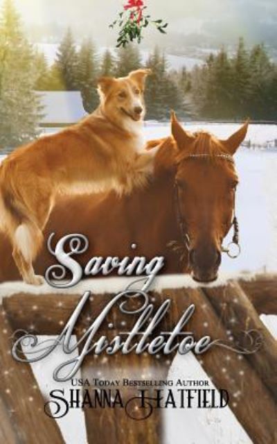 Cover for Shanna Hatfield · Saving Mistletoe (Paperback Book) (2017)