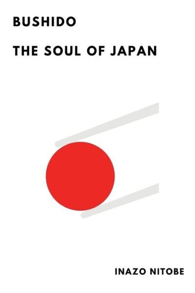 Cover for Inazo Nitobe · Bushido the Soul of Japan (Taschenbuch) (2018)
