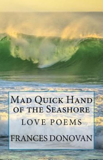 Cover for Frances Donovan · Mad Quick Hand of the Seashore (Paperback Book) (2018)