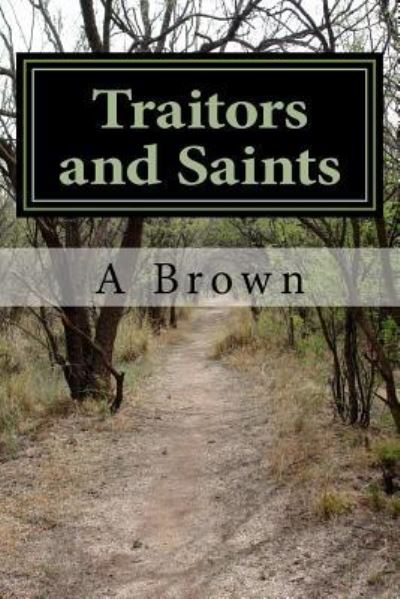 Cover for A Brown · Traitors and Saints (Paperback Book) (2018)