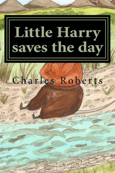 Cover for Charles Roberts · Little Harry saves the day (Paperback Book) (2018)