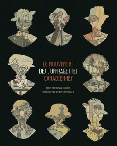 Cover for Susan Hughes · Le Mouvement Des Suffragettes Canadiennes (Taschenbuch) (2018)
