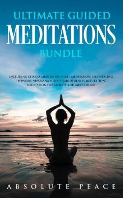 Cover for Absolute Peace · Ultimate Guided Meditations Bundle (Pocketbok) (2019)