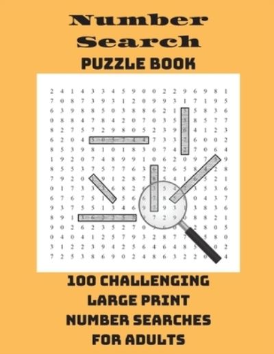 Cover for Integer Puzzles · Number Search Puzzle Book: 100 Challenging Large Print Number Searches For Adults (Paperback Book) [Large type / large print edition] (2020)