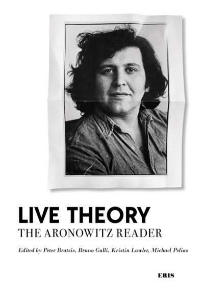 Cover for Stanley Aronowitz · Live Theory: The Aronowitz Reader (Taschenbuch) (2024)