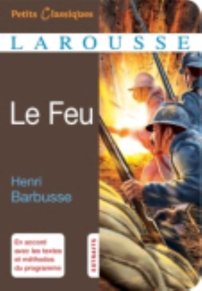 Le Feu - Henri Barbusse - Books - Editions Larousse - 9782035880154 - January 7, 2015