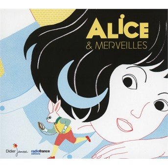 Cover for Orchestre National De France · Alice &amp; Merveilles (CD) (2017)