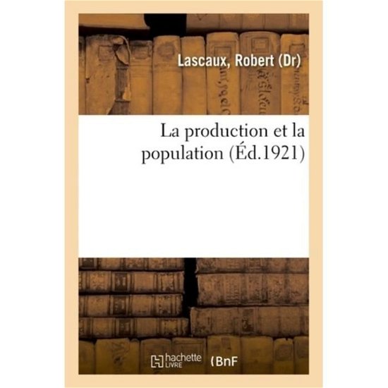 Cover for Lascaux-r · La production et la population (Paperback Book) (2018)