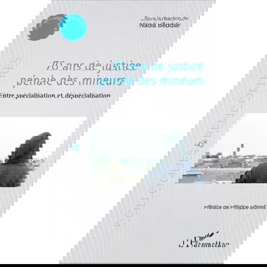 Cover for Nadia Beddiar · 70 ans de justice pénale des mineurs (Paperback Book) (2021)