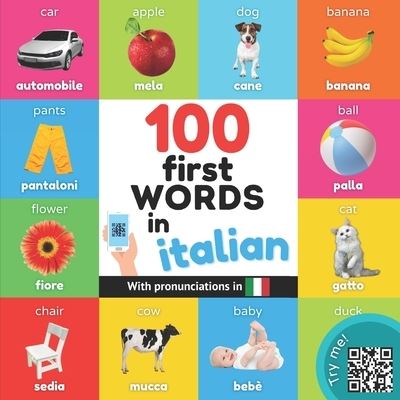 Cover for Yukismart · 100 first words in italian: Bilingual picture book for kids: english / italian with pronunciations - Learn Italian (Pocketbok) (2022)