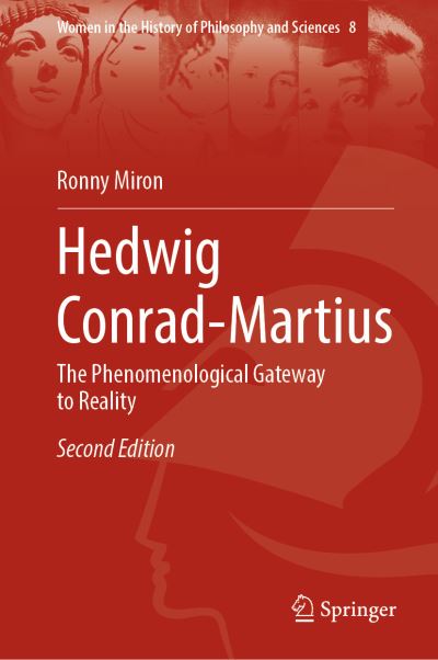 Cover for Ronny Miron · Hedwig Conrad-Martius: The Phenomenological Gateway to Reality - Women in the History of Philosophy and Sciences (Gebundenes Buch) [2nd ed. 2023 edition] (2023)