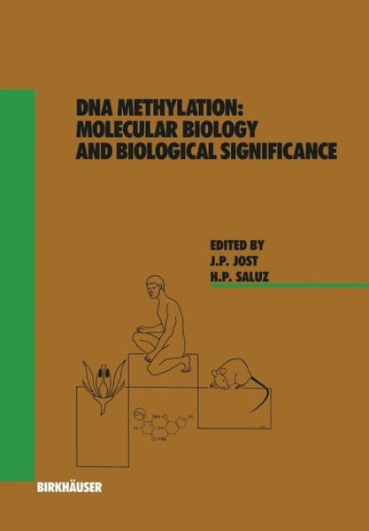 Cover for J. Jost · DNA Methylation: Molecular Biology and Biological Significance - Experientia Supplementum (Paperback Book) [Softcover reprint of the original 1st ed. 1993 edition] (2011)