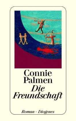 Detebe.23015 Palmen.freundschaft - Connie Palmen - Bøker -  - 9783257230154 - 