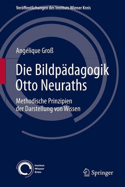 Die Bildp  Dagogik Otto Neuraths - Gro    Ang  Lique - Boeken - SPRINGER - 9783319163154 - 9 juni 2015