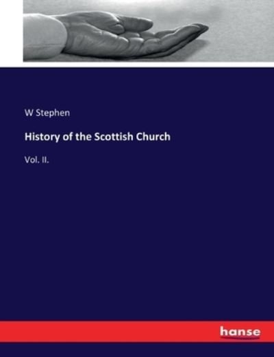 Cover for W Stephen · History of the Scottish Church (Paperback Book) (2017)