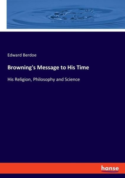 Cover for Berdoe · Browning's Message to His Time (Book) (2019)