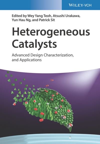 Cover for WY Teoh · Heterogeneous Catalysts: Advanced Design, Characterization, and Applications, 2 Volumes (Hardcover bog) [2 Volumes edition] (2021)