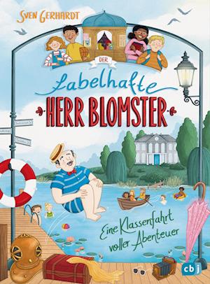 Cover for Sven Gerhardt · Der fabelhafte Herr Blomster – Eine Klassenfahrt voller Abenteuer (Book) (2024)