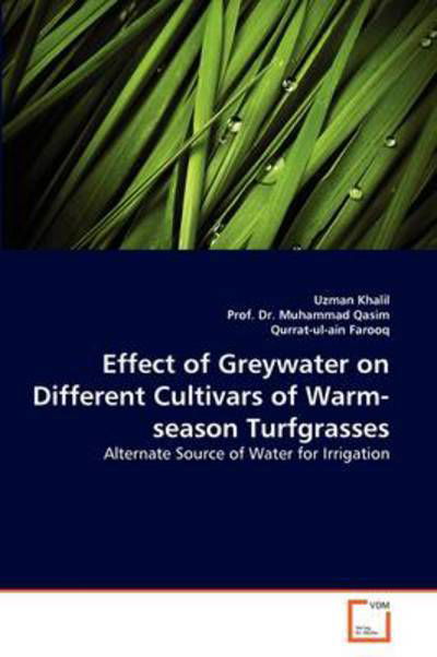 Cover for Qurrat-ul-ain Farooq · Effect of Greywater on Different Cultivars of Warm-season Turfgrasses: Alternate Source of Water for Irrigation (Paperback Book) (2011)