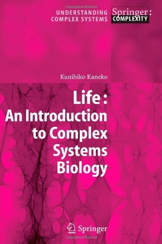 Cover for Kunihiko Kaneko · Life: An Introduction to Complex Systems Biology - Understanding Complex Systems (Paperback Bog) [Softcover reprint of hardcover 1st ed. 2006 edition] (2010)