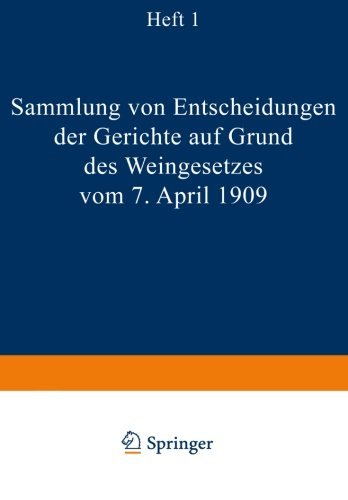 Sammlung Von Entscheidungen Der Gerichte Auf Grund Des Weingesetzes Vom 7. April 1909: Heft I - Na Gunther - Bøger - Springer-Verlag Berlin and Heidelberg Gm - 9783642986154 - 1912
