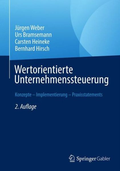 Wertorientierte Unternehmenssteuerung: Konzepte - Implementierung - Praxis-Statement - Jurgen Weber - Böcker - Springer Fachmedien Wiesbaden - 9783658152154 - 2 maj 2017