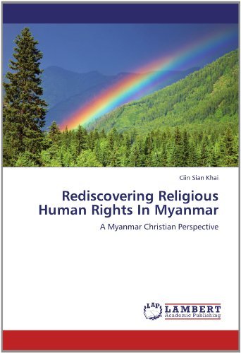 Cover for Ciin Sian Khai · Rediscovering Religious Human Rights in Myanmar: a Myanmar Christian Perspective (Taschenbuch) (2012)