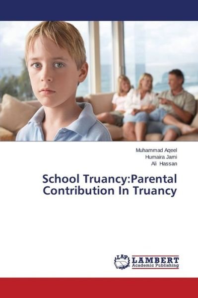 Cover for Aqeel Muhammad · School Truancy: Parental Contribution in Truancy (Paperback Book) (2015)